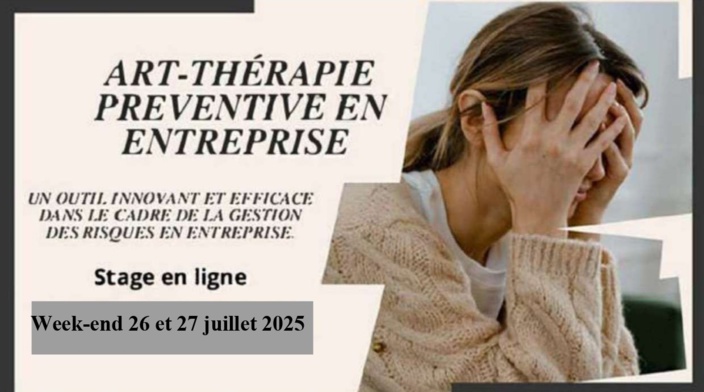 -- Art-thérapie préventive en entreprise -- Stage VISIO - week-end 26 et 27 juillet 2025